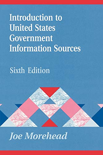 Introduction to United States Government Information Sources (Library and Information Science Text Series)