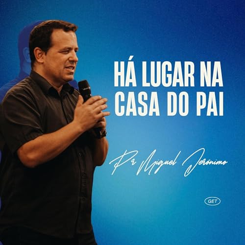 H&aacute; Lugar na Casa do Pai | Pr. Miguel Jer&oacute;nimo - Culto de P&aacute;scoa &bull; 10h