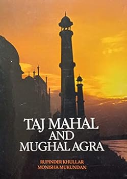 Taj Mahal and Mughal Agra