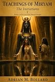 Teachings of Miryam: The Initiations (A Love the World Forgot Book 2) (English Edition)