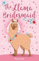 The Llama Bridesmaid 140835957X Book Cover