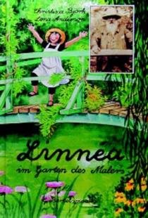 Linnéa im Garten des Malers. Björk Christina Lena Anderson und