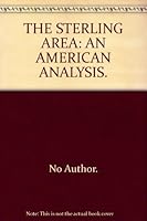 The Sterling Area: An American Analysis B000L6OBN0 Book Cover
