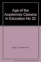 The Age of the Academies. Classics in Education No. 22 B000JW02JS Book Cover