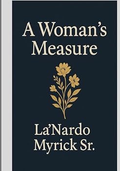 Hardcover A Woman’s Measure: Poems Honoring Her Power, Grace & Becoming Book