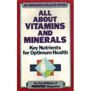 Paperback All About Vitamins and Minerals: Key Nutrients for Optimum Health Book