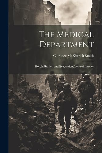 The Medical Department: Hospitalization and Evacuation, Zone of Interior