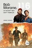 Bob Morane   Le Secret des Sept Temples: Tome 116   Thriller d'Aventure : Complot Secret sous les Temples Mayas