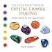 Produktbild The Little Pocket Book of Crystal Chakra Healing: Energy Medicine for Mind, Body, and Spirit