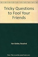 Tricky Questions to Fool Your Friends B000SEMIS0 Book Cover