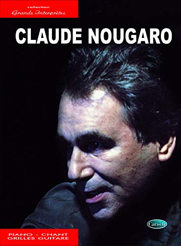 Claude Nougaro - Collection Grands Interpretes. Piano, Voix & Guitare.