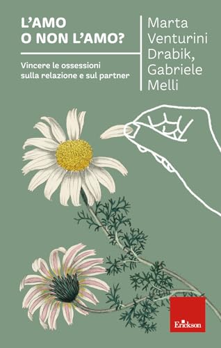 L'amo o non l'amo? Vincere le ossessioni sulla relazione e sul partner