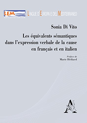 Les équivalents sémantiques dans l'expression verbale de la cause en français et en italien (French Edition)