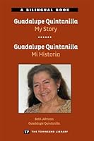 Guadalupe Quintanilla: My Story (Townsend Library) (English and Spanish Edition) 1591942691 Book Cover