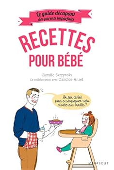 Paperback Le guide des parents imparfaits: Recettes de bébé [French] Book