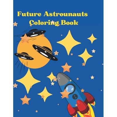 Future Astronauts Coloring Book