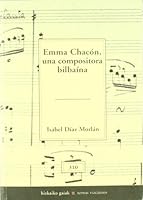 Emma Chacon Una Compositora Bilbaina 8480561971 Book Cover