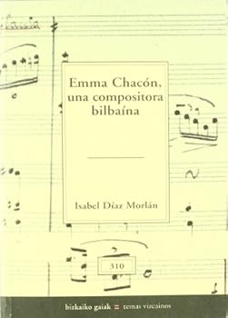 Paperback Emma Chacon Una Compositora Bilbaina [Spanish] Book