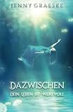 Cover zum Buch Dazwischen: Dein Leben ist wertvoll
