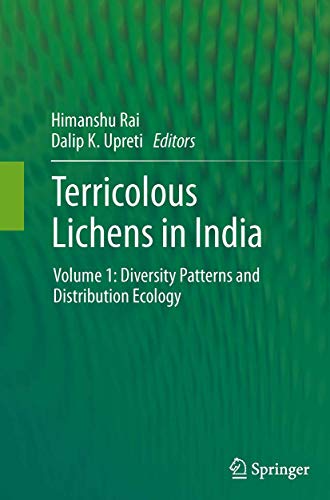 Terricolous Lichens in India: Volume 1: Diversity Patterns and Distribution Ecology