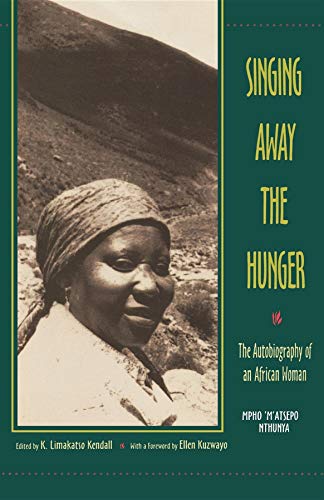 Singing Away the Hunger : The Autobiography of an African Woman
