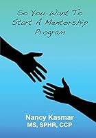 So You Want to Start a Mentorship Program 0984779264 Book Cover