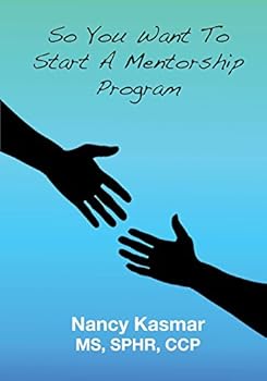 Paperback So You Want To Start A Mentorship Program Book