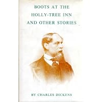 Boots at the Holly-tree Inn and Other Stories