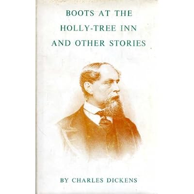 Boots at the Holly-tree Inn and Other Stories