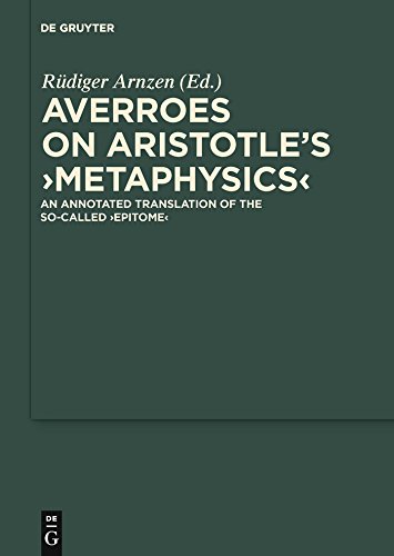 On Aristotle's "Metaphysics": An Annotated Translation of the So-called "Epitome" (Scientia Graeco-Arabica Book 5)