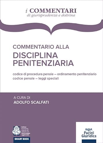 Commentario Alla Disciplina Penitenziaria Codice Di Procedura Penale – Ordinamento Penitenziario Codice Penale – Leggi Speciali