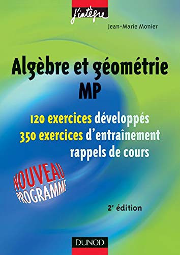 voir fiche du jeu Exercices de mathématiques : Algèbre et géométrie MP, 2e année - Série pour MP, PSI, PC, PT