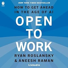 Open to Work Audiolibro Por Ryan Roslansky, Aneesh Raman arte de portada