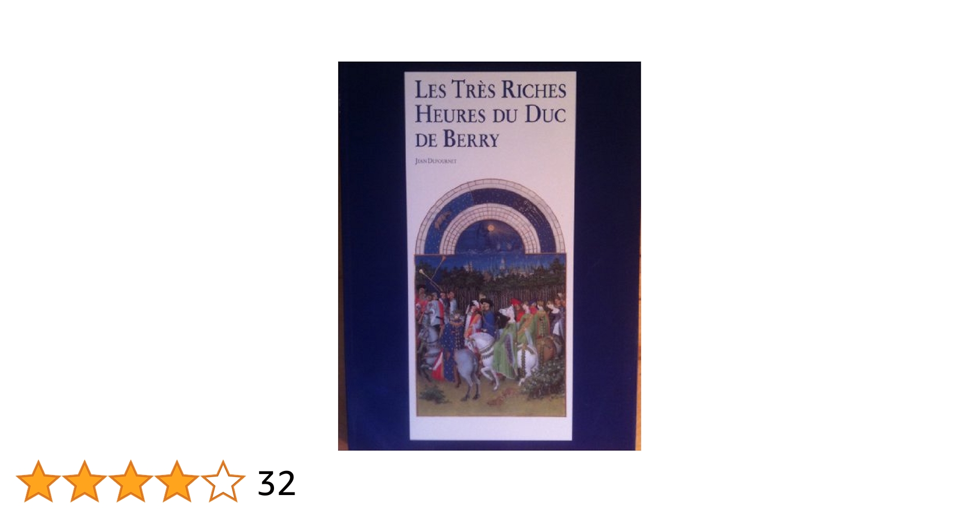 Les Tres Riches Heures du Duc de Berry: Jean Dufournet