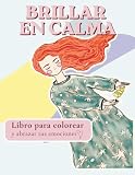 Brillar en calma Libro para colorear para niñas con frases motivadoras y...