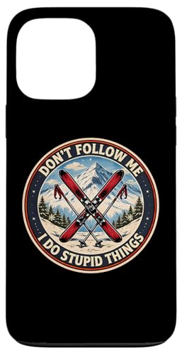 Don't Follow Me I Do Stupid Things �ʔ��� �X�L�[ �X�L�[ �X�L�[ �X�}�z�P�[�X iPhone 13 Pro Max �p