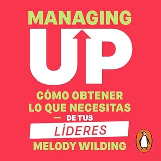 Managing up (Spanish Edition) Audiolibro Por Melody Wilding arte de portada