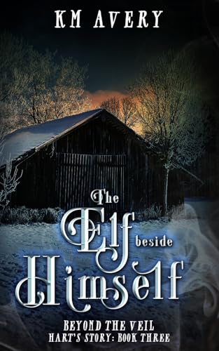 The Elf Beside Himself (Beyond the Veil)