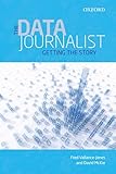 The Data Journalist: Getting the Story