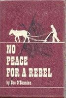 No Peace for a Rebel B000BNL1N6 Book Cover