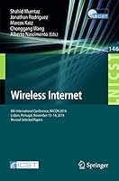 Wireless Internet: 8th International Conference, Wicon 2014, Lisbon, Portugal, November 13-14, 2014, Revised Selected Papers 3319188011 Book Cover