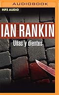 Uñas Y Dientes (John Rebus)