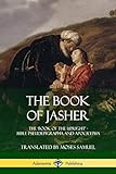 The Book of Jasher: The 'Book of the Upright' - Bible Pseudepigrapha and Apocrypha