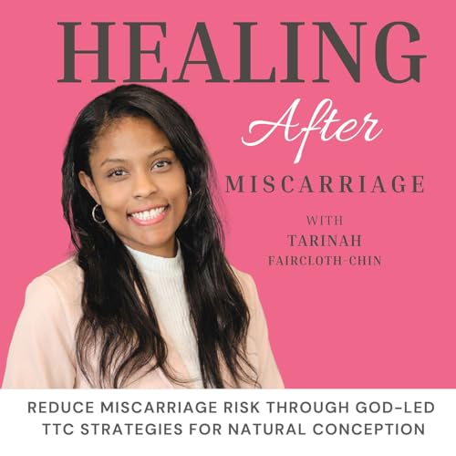 Healing After Miscarriage: Support After Loss, God-led Infertility Help, How To Get Pregnant Naturally, Pregnancy Loss, TTC, 