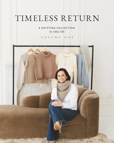 Timeless Return: A Knitting Collection, Volume 1