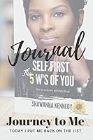 Journey to Me Self First Journal 0998774553 Book Cover