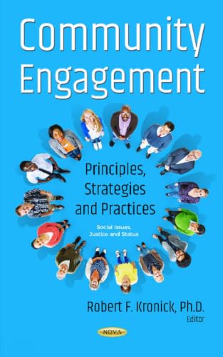 Community Engagement: Principles, Strategies and Practices (Social Issues, Justice and Status)