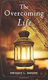The Overcoming Life: And Other Sermons