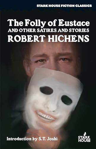 Cover of The Folly of Eustace and Other Satires and Stories