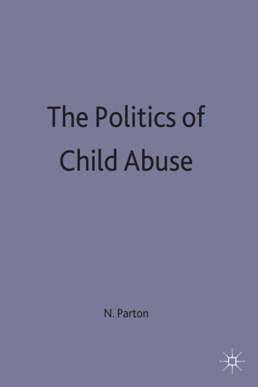 Politics Of Child Abuse by Nigel Parton - 9780333363171